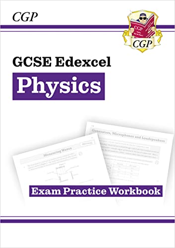 New GCSE Physics Edexcel Exam Practice Workbook (answers sold separately) (CGP Edexcel GCSE Physics)
